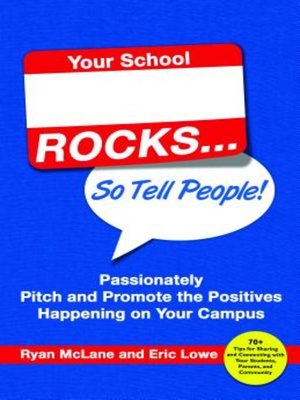 cover image of Your School Rocks, So Tell People